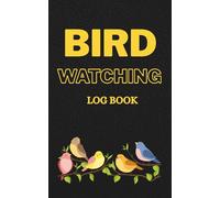 BIRD WATCHING: Log Book