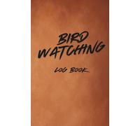 BIRD WATCHING: Log Book