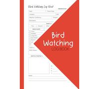 Bird Watching Log Book: 6x9 inches , 110 Pages