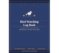 Bird Watching Log Book: A Complete Birder's Sighting Journal with Sketch Space, Field Notes & Species Details | 85 Entries | Gift for Bird Watchers