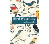 Bird Watching Log Book: Awesome Birding Journal for Bird Watchers and Birders, Small Bird Spotter Book to Track and Record Bird Sightings, Beautiful Pattern Cover