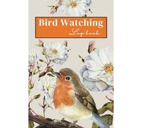 Bird Watching Log Book: Awesome Birding Journal for Bird Watchers and Birders, Small Bird Spotter Book to Track and Record Bird Sightings