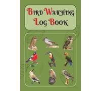 Bird Watching Log Book: Comprehensive Journal for Birders and Nature Lovers, Track Species, Habitat, and Behavior, Portable | 6x9 Notebook for Field ... | 6 x 9 inch 100 pages | Gift for bird lovers