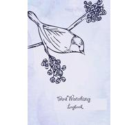 Bird Watching log Book for Beginners: Awesome Birding Journal for Bird Watchers & Birders - Birding Field Notebook to Track and Record Bird Sightings