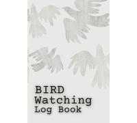 Bird Watching Log Book for Birders & Bird Watchers 6x9