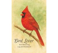 Bird Watching Log Book: Record Bird Sightings, Species, Location & Notes for Birders and Nature Lovers