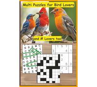 Bird Watching Multi Puzzle Book: Word Search, Crosswords & Sudoku: Word searches, Crosswords, and Sudoku for bird and puzzle lovers. 6 x 9 inches | 60 Puzzles | Easy to Read (All Things Birds)