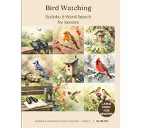 Bird Watching: Sudoku & Word Search for Seniors (Hobbies & Handiwork Puzzle Collection)