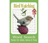 Bird Watching Word Search Puzzle Book: Word Searches with Easy to Read Print about Birds, Bird Watchers, Wildlife Watching and More, 6 X 9 ... for Vacations, Holidays and Free Times