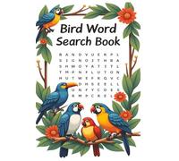 Bird Word Search Book: Bird Word Search Book | 60 Word Searched about Birds | 6 x 9 Inches, 120 Pages | Great Activity for Bird Lovers