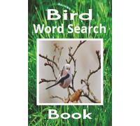 Bird Word Search Book: Take a Flight as You Adventure in This Bird Themed Puzzle Book | 50+ Puzzles | 6x9 Inches | Great Gift Idea