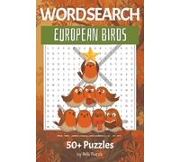 Bird Word Search Book: Word Searches with Easy to Read Print about European Birds Names, Avians, Feathered Friends and More | 6x9 inches, 110 pages | ... Gift for Vacations, Holidays and Free Time
