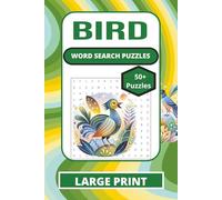 BIRD WORD SEARCH PUZZLE: BIRD WORDSEARCH PUZZLES: Word Search Puzzles with Easy-to-Read Print and All About Bird, Types and Birdwatching | 6×9 Inches, ... Gift for Vacations, Holidays, and Relaxation