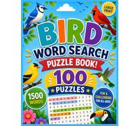 Bird Word Search Puzzle Book: 100 Fun Large Print Puzzles with 1,500 Bird-Themed Words for Kids, Teens, Adults, Seniors and Bird Lovers of All Ages