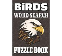 Bird Word Search Puzzle Book: 55 Bird-Themed Word Search Puzzles Featuring Common and Popular Birds | 110 Pages | 6 x 9 Inch Format