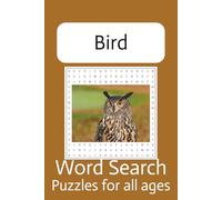 Bird Word Search Puzzle Book: Bird Word Search Puzzle Book: Word Searches with Easy to Read Print about Birds, Species of Birds and More | 6x9 inches, ... Gift for Vacations, Holidays and Free Times