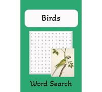 Bird Word Search Puzzle Book: Word Searches with Easy to Read Print about Birds, Bird Watching and more | 6x9 inches, 110 pages | 50+ Puzzles ... Gifts for Vacations, Holidays, and Free Times.