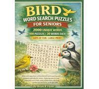 BIRD WORD SEARCH PUZZLES FOR SENIORS: LARGE PRINT LOTS OF FUN 100 PUZZLES 2000 UNIQUE WORDS