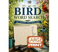 Bird Wordsearch: Over 100 Large Print Bird Themed Puzzles, With Fun Facts & Solutions, Fun & Relaxing for All Ages (HD Press Themed Wordsearch Puzzles)