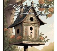 Birdhouse Haven: Coloring book for adults