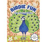 Birdie Fun: Flap, Feather & Color! (Animal Coloring Book)