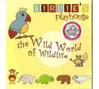 Birdie S Playhouse - Wild World of Wildlife