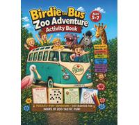 Birdie the Bus Zoo Adventure Giant Activity Book: A Huge Collection of Coloring Pages, Mazes, Crosswords, Word Searches, Dot-Marker Fun, and Spot the Difference Puzzles and More for Ages 5-7