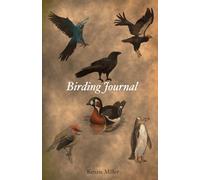Birding Journal - Earth Toned Cover: Discovering and Documenting the World Around You