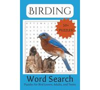 Birding Word Search Puzzle Book: Word Searches with Easy to Read Pages about Birds, Birding, Bird Watching, and More! | 6x9 inches, 110 Pages | 50+ Puzzles