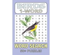 Birds 1-Word Word Search Puzzle Book: 1-Word Word Searches with Easy to Read Print about Orioles, Condors, Sparrows and More | 6x9 inches, 110 pages | ... Gift for Vacations, Holidays, and Free Times