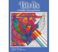 Birds: A Mindful Colouring Retreat