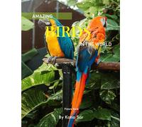 Birds: A perfect Coffee Table Picture Book - Bird Watchers and Nature Enthusiasts .