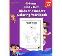 Birds and Insects Dot-to-Dot Coloring Book for Kids Ages 3-5: Connect, Count & Color!, My First Dot-to-Dot Birds and Insects Coloring Book: Learn, Connect & Create
