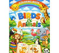 Birds & Animals Coloring Book for Kids: Fun and Easy Cute Animal Coloring Pages with Cat, Dog, Monkey, Elephant, parrot and More | Perfect Gift for Boys and Girls Ages 3-8
