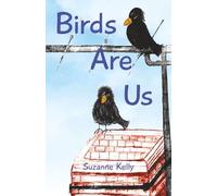 Birds Are Us (The Birds Duo: Two Books. Two Perspectives. One Unforgettable Adventure.)