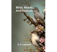 Birds, Beasts and Flowers