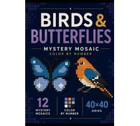 Birds & Butterflies: Mystery Mosaic Color by Number