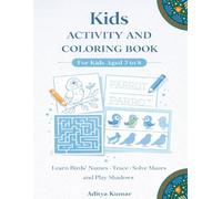 Birds Coloring & Activity Book for Kids Ages 3-8: Learn Bird Names, Tracing, Counting, Puzzles and Spot the Difference Activities for Preschool and Kindergarten Kids