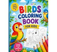 Birds coloring book: 30 Beautiful Birds for Coloring ,Let your child explore the colorful world of birds with this fun and relaxing coloring book!