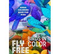 Birds Coloring Book: Awesome Birds Coloring Book for kids of age 3 to 10