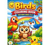 Birds Coloring Book for Kids Ages 3-5: Cute and Easy Bird Coloring Pages for Toddlers and Preschoolers: Fun Parrot, Owl, Flamingo, Penguin, Eagle and ... Animal Coloring Book for Boys and Girls