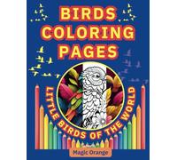 BIRDS COLORING PAGES: LITTLE BIRDS OF THE WORLD