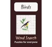 Birds: Cross word puzzles, 50 plus puzzles, Birds from around the world ,great gifting, vacation, holidays, for all ages.