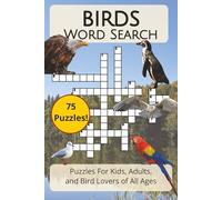 Birds Crossword Puzzle Book: Crossword Puzzles for Birds Watchers, Owners, and Lovers | Learn Different Species of Birds | Help Calm the Mind, Relax, ... | 6x9 inches, 150 pages | With Solutions