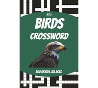 Birds Crossword Puzzle Book: Crossword Puzzles with Easy to Read Print about Birds, Wildlife, Outdoors and More | 6x9 inches, 110 pages | 50+ Puzzles ... Relaxation (The Clever Crosswords Collection)