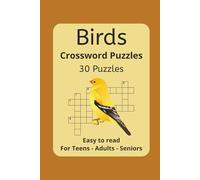 Birds Crossword Puzzles: Crossword Puzzles with Easy to Read Print about Birds, Nature, Animals | 6x9 inches, 60 pages | 30 Puzzles ... Gift for Vacations, Holidays and Relaxation