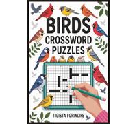 birds crossword puzzles: Easy to Read print about birds , 50+ Fun Bird-Themed Crossword Puzzles for Relaxing Vacations & Holidays - 6x9 Travel-Friendly Book, 110 Pages