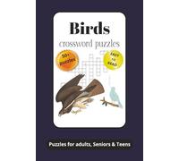 Birds Crossword Puzzles for Adults, Seniors & Teens: Crossword Puzzles with Easy to Read Print about Birds, Bird parts, Outdoors and More | 6x9 ... Gift for Vacations, Holidays and Relaxation
