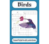 Birds crossword: Word search easy to read print about different birds and more/6x9 inches, 110 pages/ 50+ puzzles…Gift for vacations, holidays and relaxation time