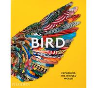 Birds: Exploring the Winged World (POPULAR CULTURE)